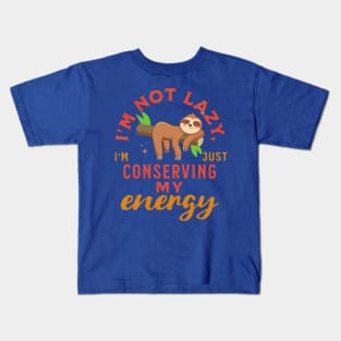 I'm not lazy, I'm just conserving my energy Funny Cute Sloth Kids T-Shirt